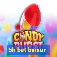 5h bet baixar